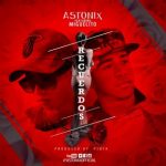 Astonix Ft. Miguelito - Recuerdos MP3